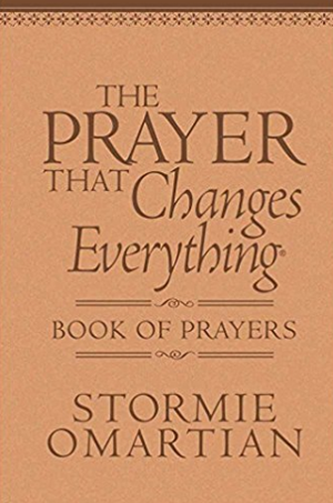 The Prayer That Changes Everything - Stormie Omartian