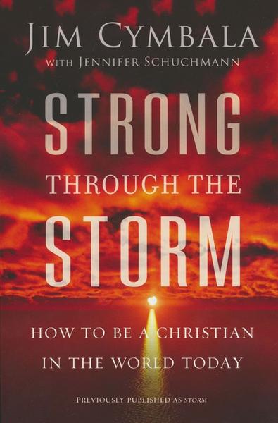 Strong Through The Storm - Jim Cymbala