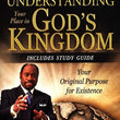 Load image into Gallery viewer, Understanding Your Place in God&#39;s Kingdom: Your Original Purpose for Existence
