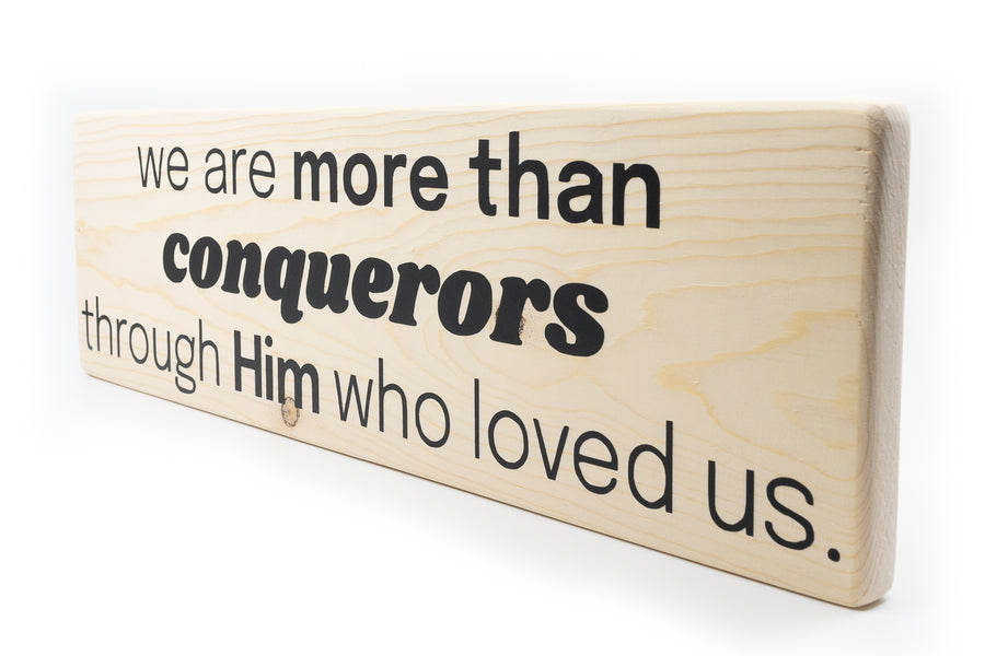 We Are More Than Conquerors Wood Decor