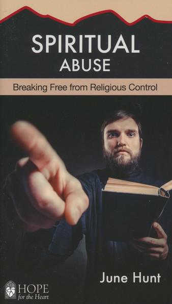 Spiritual Abuse [Hope For The Heart Series] - June Hunt