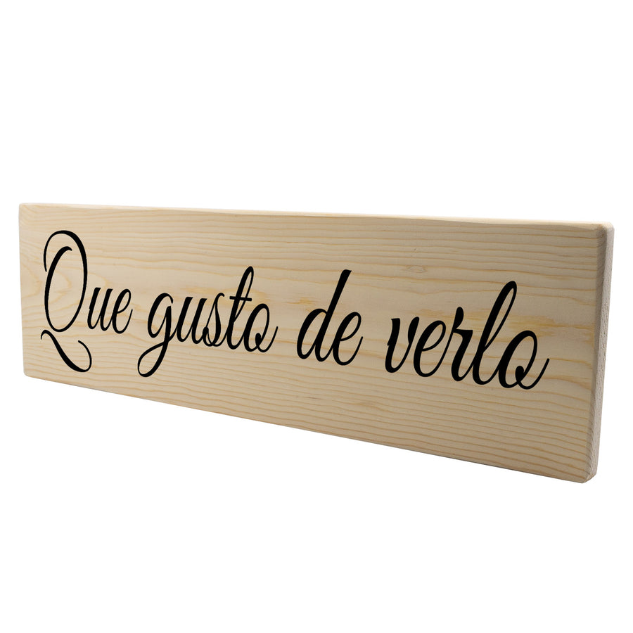 Que gusto de verlo Spanish Wood Decor