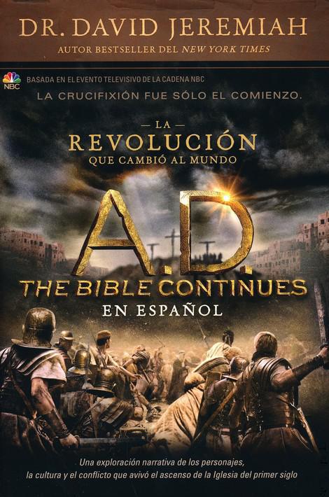 A.D.: La Revolución que Cambió al Mundo (A.D.: The Revolution that Changed the World) - Dr. David Jeremiah