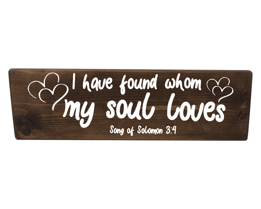 Songs of Solomon 3:4 I Have Found Who I Love Wood Decor