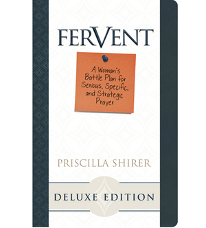 Fervent Deluxe Edition - Priscilla Shirer