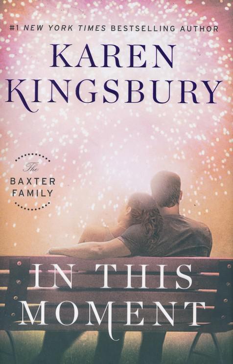 In This Moment - Karen Kingsbury