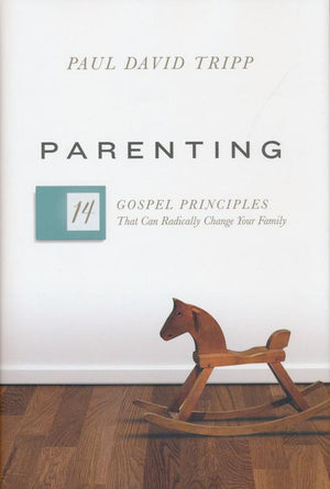 Parenting - Paul David Tripp