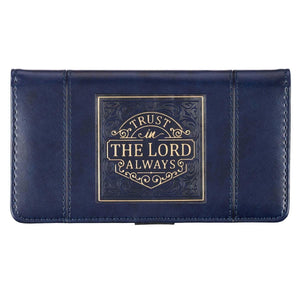 Trust in the LORD Always Isaiah 26:4 Navy Blue Faux Leather Checkbook Cover