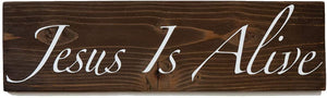 Jesus Is Alive Wood Decor