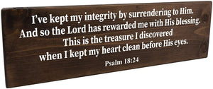 Psalm 18:24 The Lord Has Rewarded Me With His Blessing Wood Decor