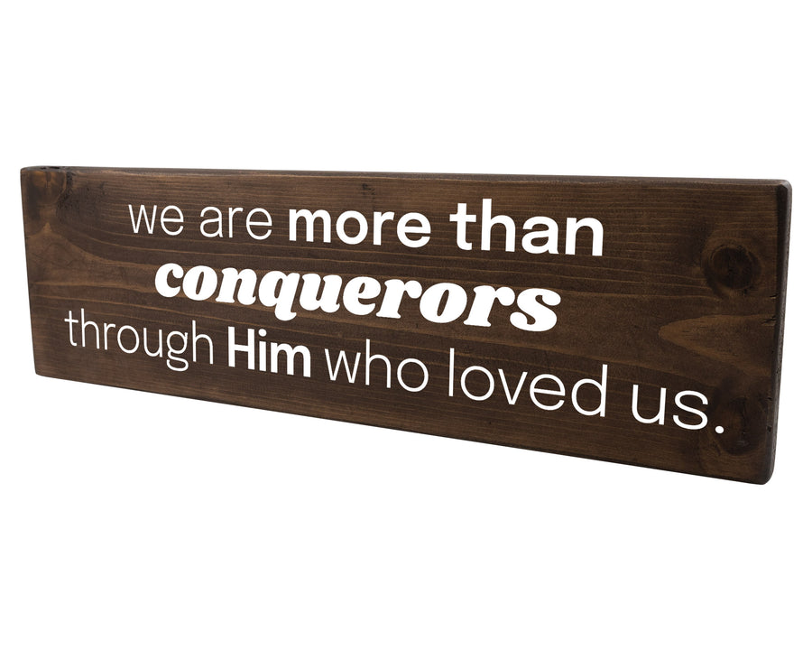 We Are More Than Conquerors Wood Decor