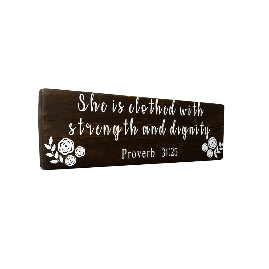 Proverbs 31:25 She is Clothed with Strength and Dignity Wood Decor