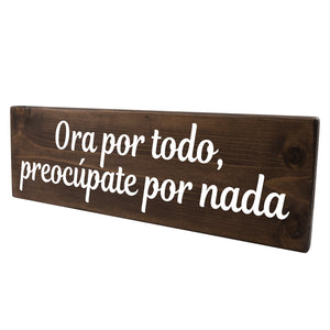 Ora por todo, preocúpate por nada Spanish Wood Decor