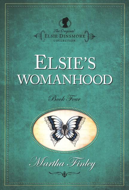 Elsie's Womanhood Book 4 - Martha Finley