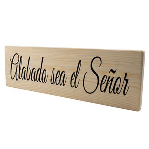 Alabado Sea El Senor Spanish Wood Decor