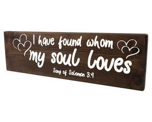 Songs of Solomon 3:4 I Have Found Who I Love Wood Decor